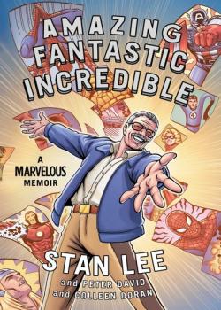 Amazing Fantastic Incredible: A Marvelous Memoir (2015)