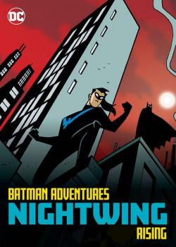 Batman Adventures: Nightwing Rising (2020)