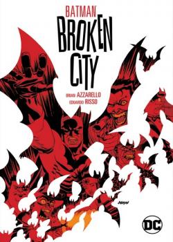 Batman: Broken City New Edition (2020)