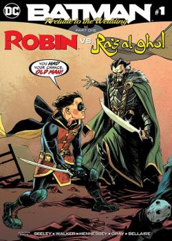 Batman: Prelude to the Wedding: Robin vs. Ra's Al Ghul (2018-)