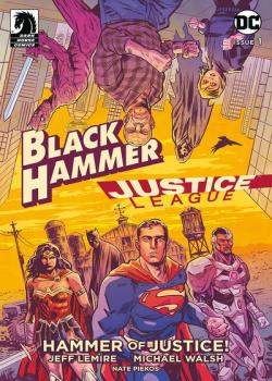 Black Hammer/Justice League: Hammer of Justice! (2019-)