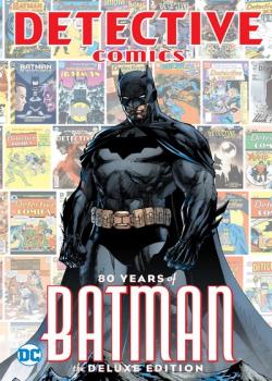 Detective Comics: 80 Years of Batman Deluxe Edition (2019)