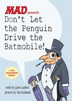 Don't Let the Penguin Drive the Batmobile (2018)