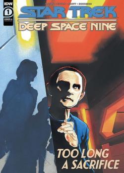 Star Trek: Deep Space Nine—Too Long a Sacrifice (2020-)