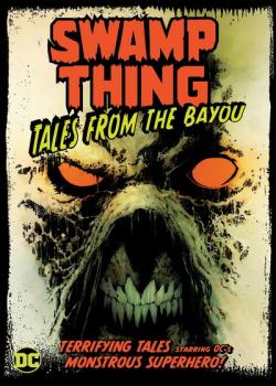 Swamp Thing: Tales From the Bayou (2020)