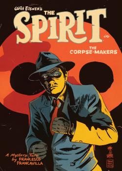 Will Eisner's The Spirit: The Corpse-Makers (2017)