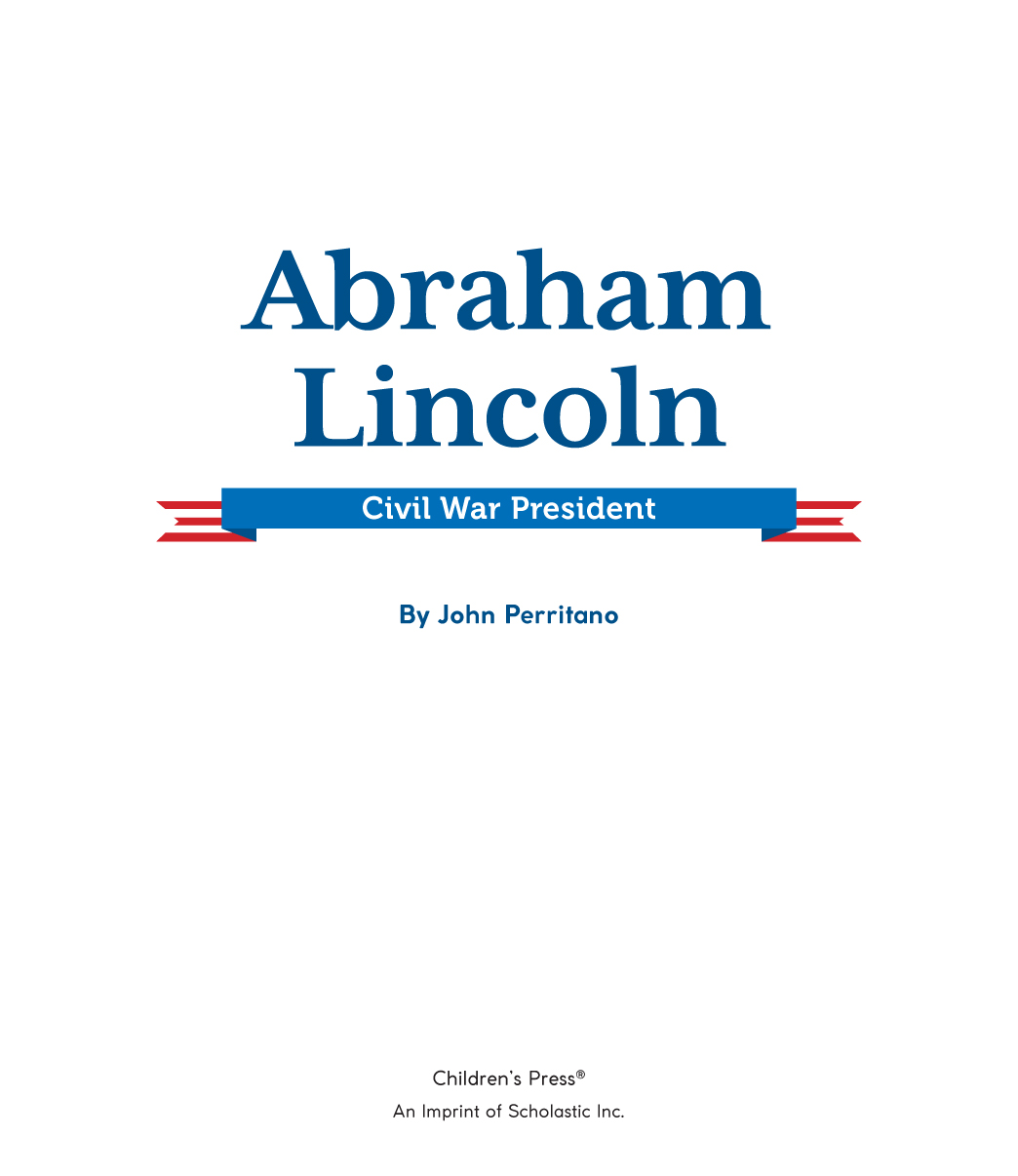 Abraham Lincoln: Civil War President (2021): Chapter 1 - Page 3