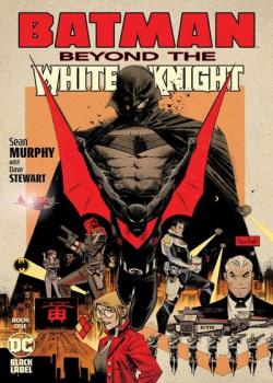 Batman: Beyond the White Knight (2022-)