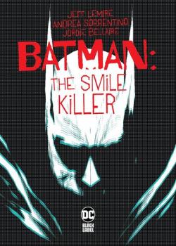 Batman: The Smile Killer (2020-)