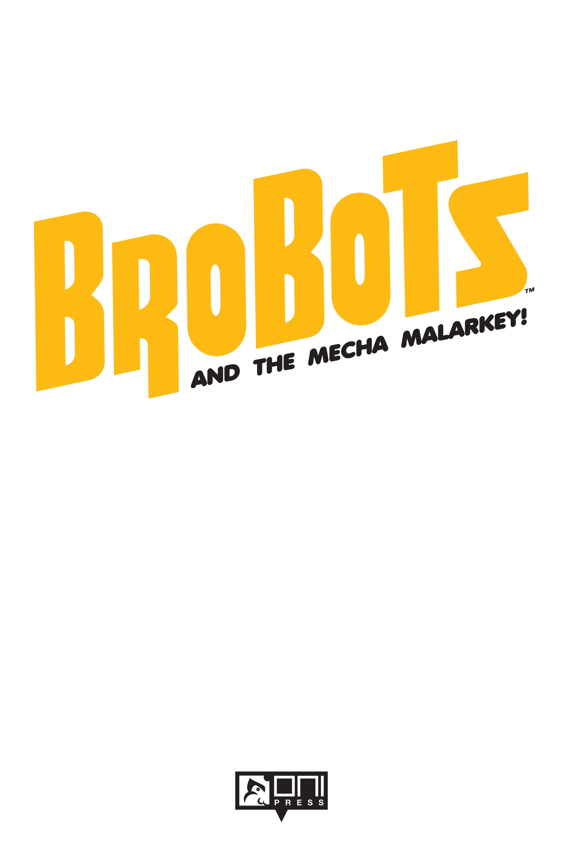 Brobots (2016-2018): Chapter 2 - Page 2