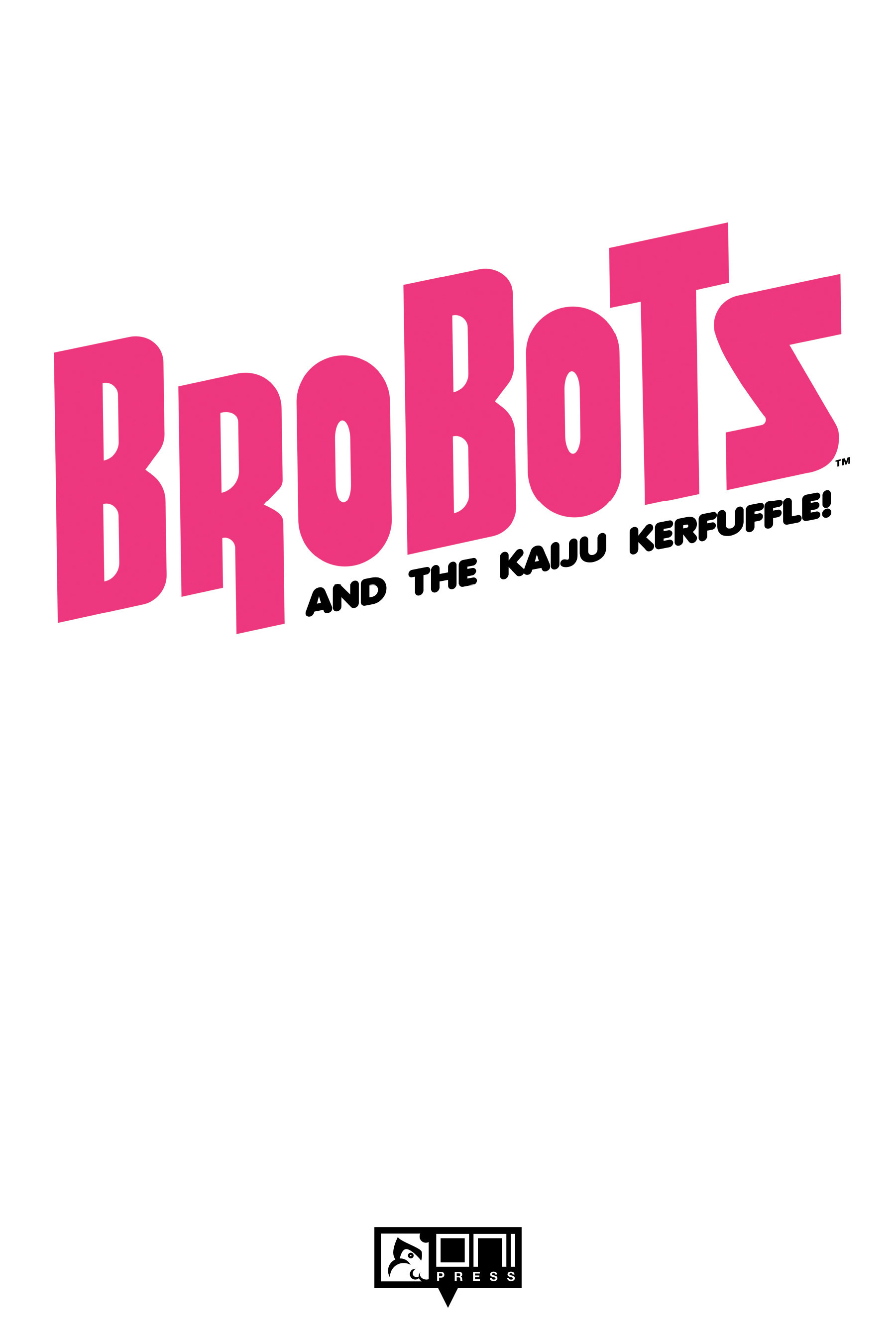 Brobots (2016-2018): Chapter vol1 - Page 2