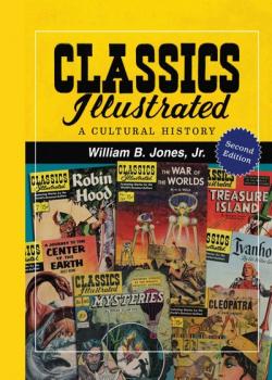 Classics Illustrated: A Cultural History (2011, 2nd Edition)