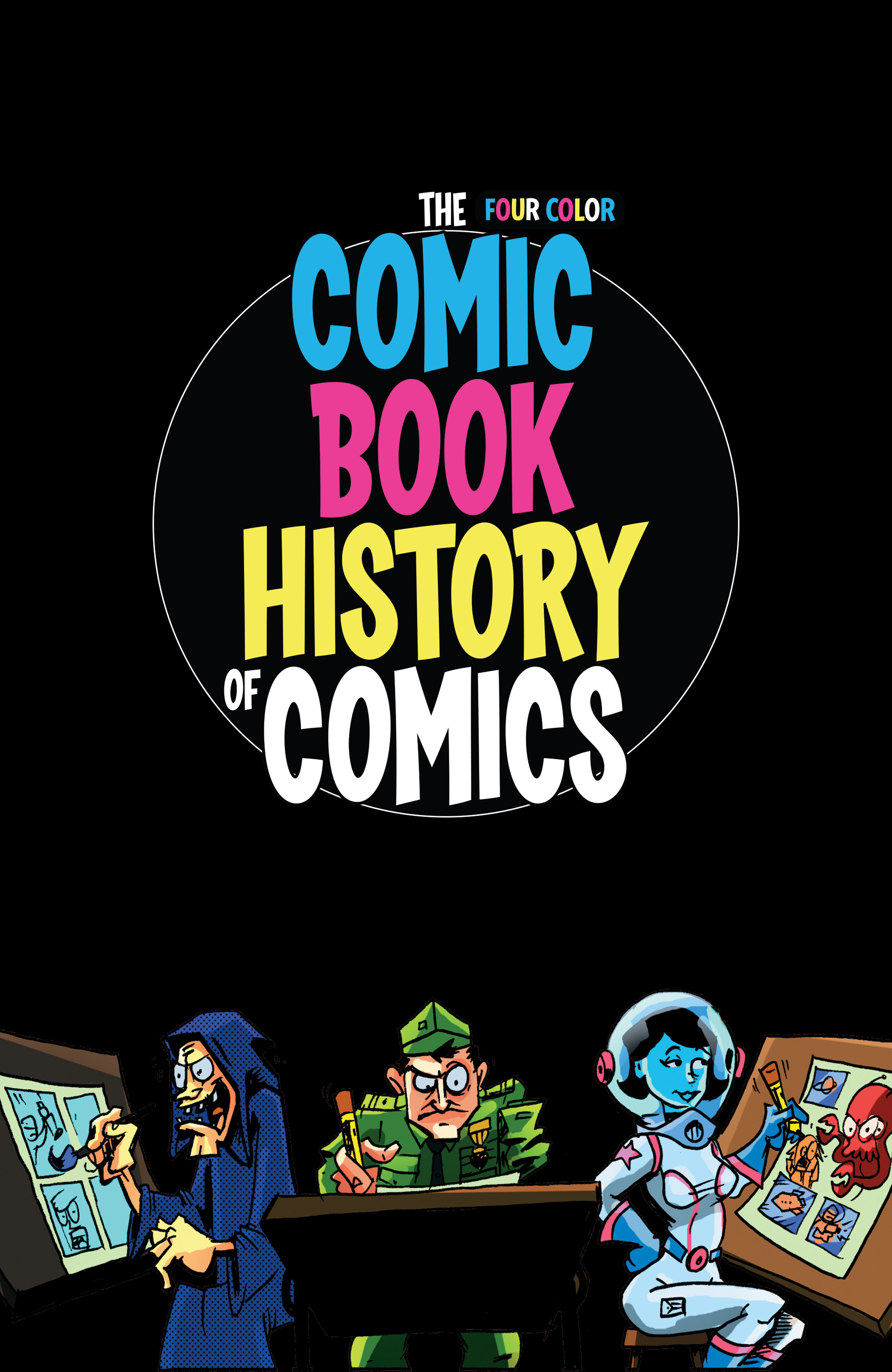 Comic Book History of Comics (2016-) issue 4 - Page 3