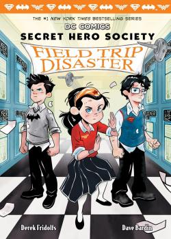 DC Comics: Secret Hero Society - Field Trip Disaster (2019)