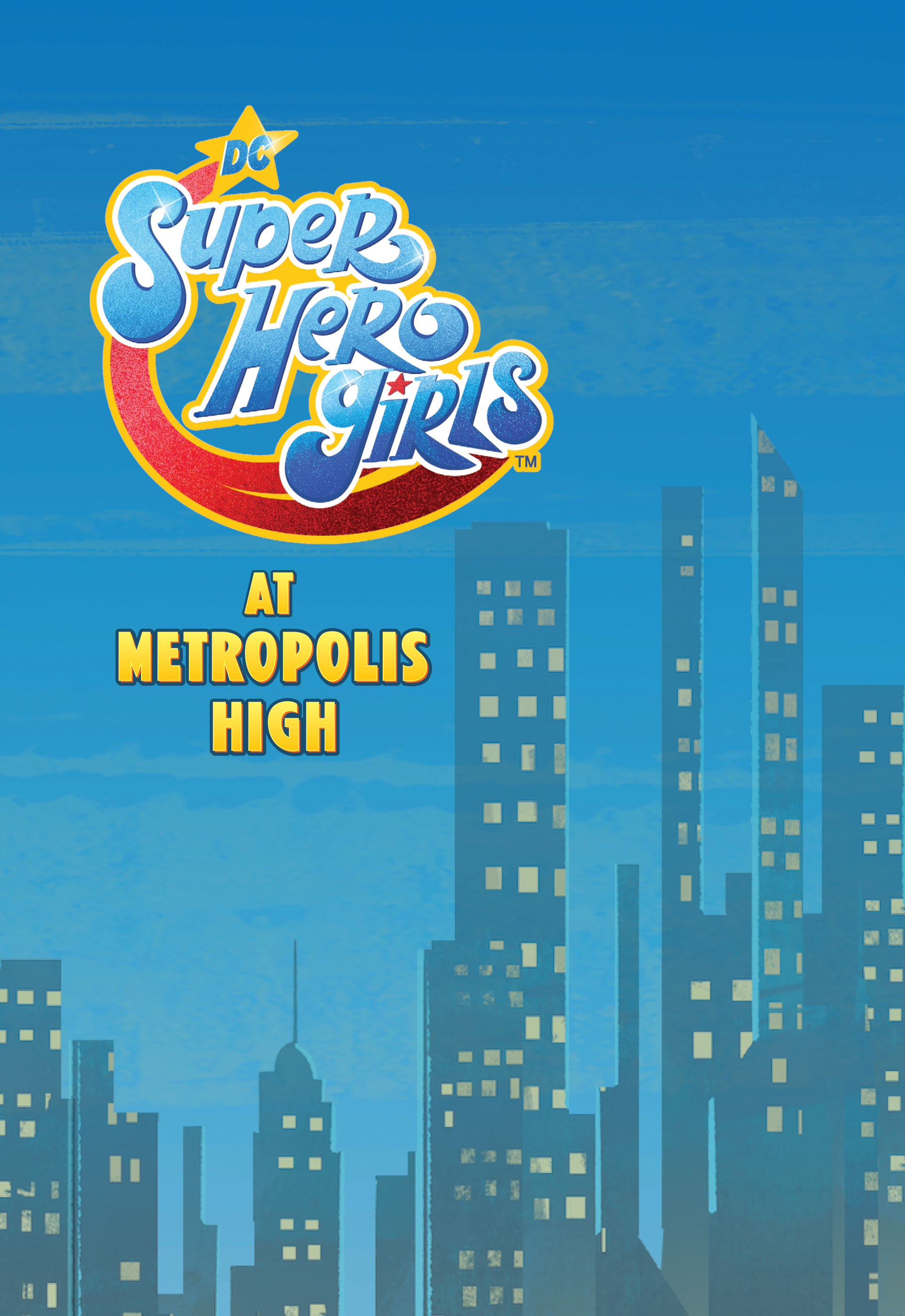 DC Super Hero Girls: At Metropolis High (2019): Chapter 1 - Page 2