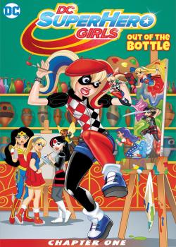 DC Super Hero Girls: Out of the Bottle (2017-)