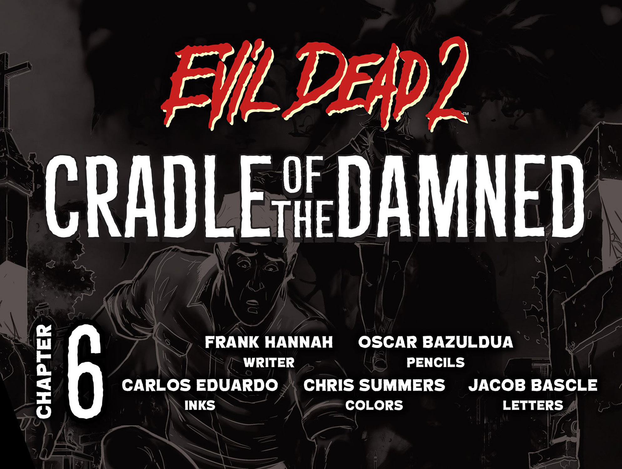 Evil Dead 2: Cradle of the Damned (2017): Chapter 6 - Page 2
