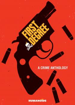 First Degree: A Crime Anthology (2021)