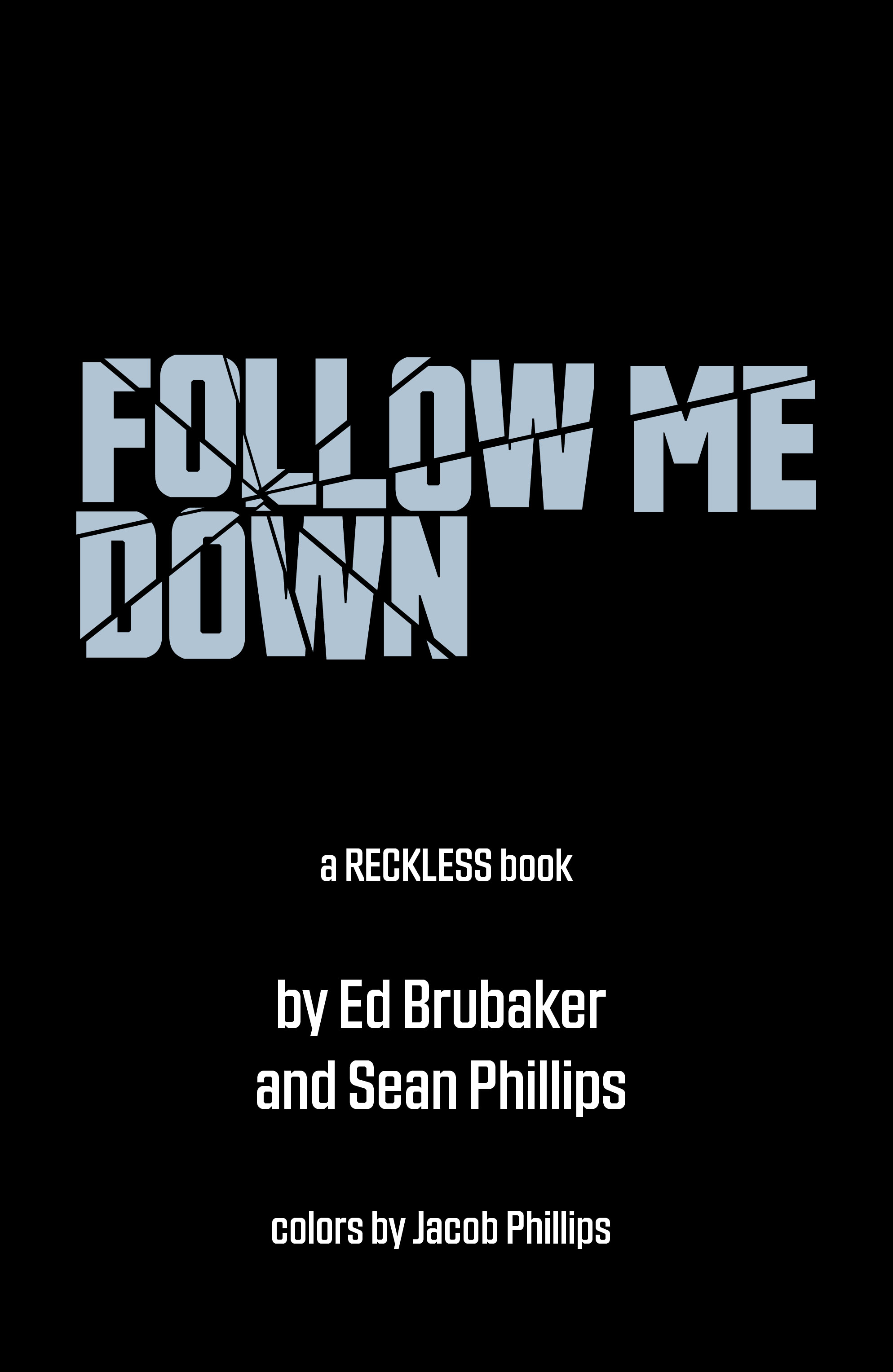 Follow Me Down: A Reckless Book (2022) issue 1 - Page 6