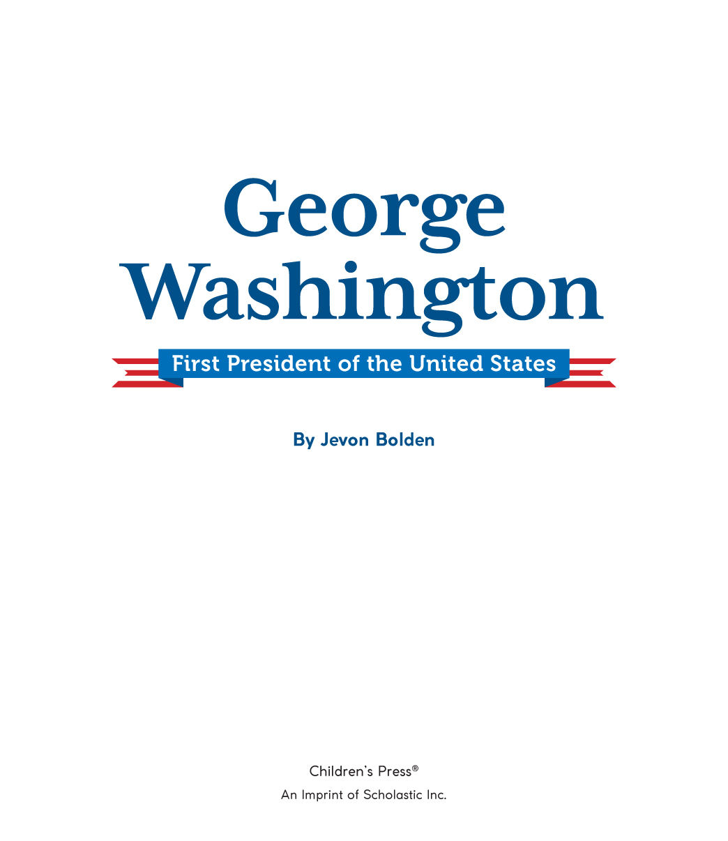 George Washington: First President of the United States (2021): Chapter 1 - Page 3