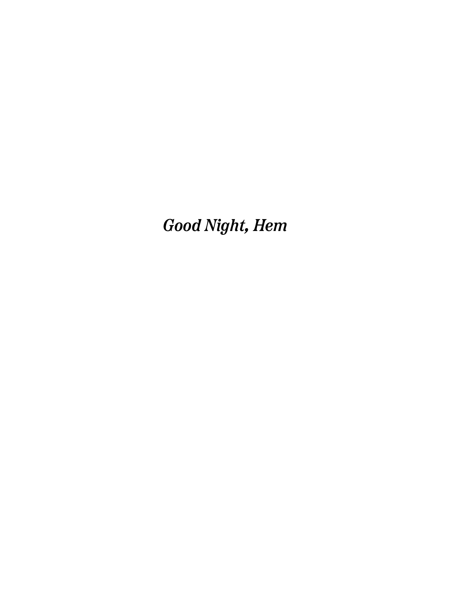 Good Night, Hem (2021): Chapter 1 - Page 2