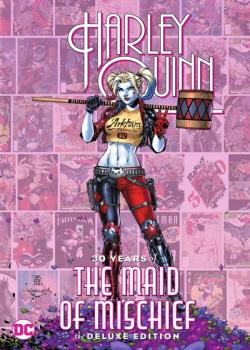 Harley Quinn: 30 Years of the Maid of Mischief The Deluxe Edition (2022)