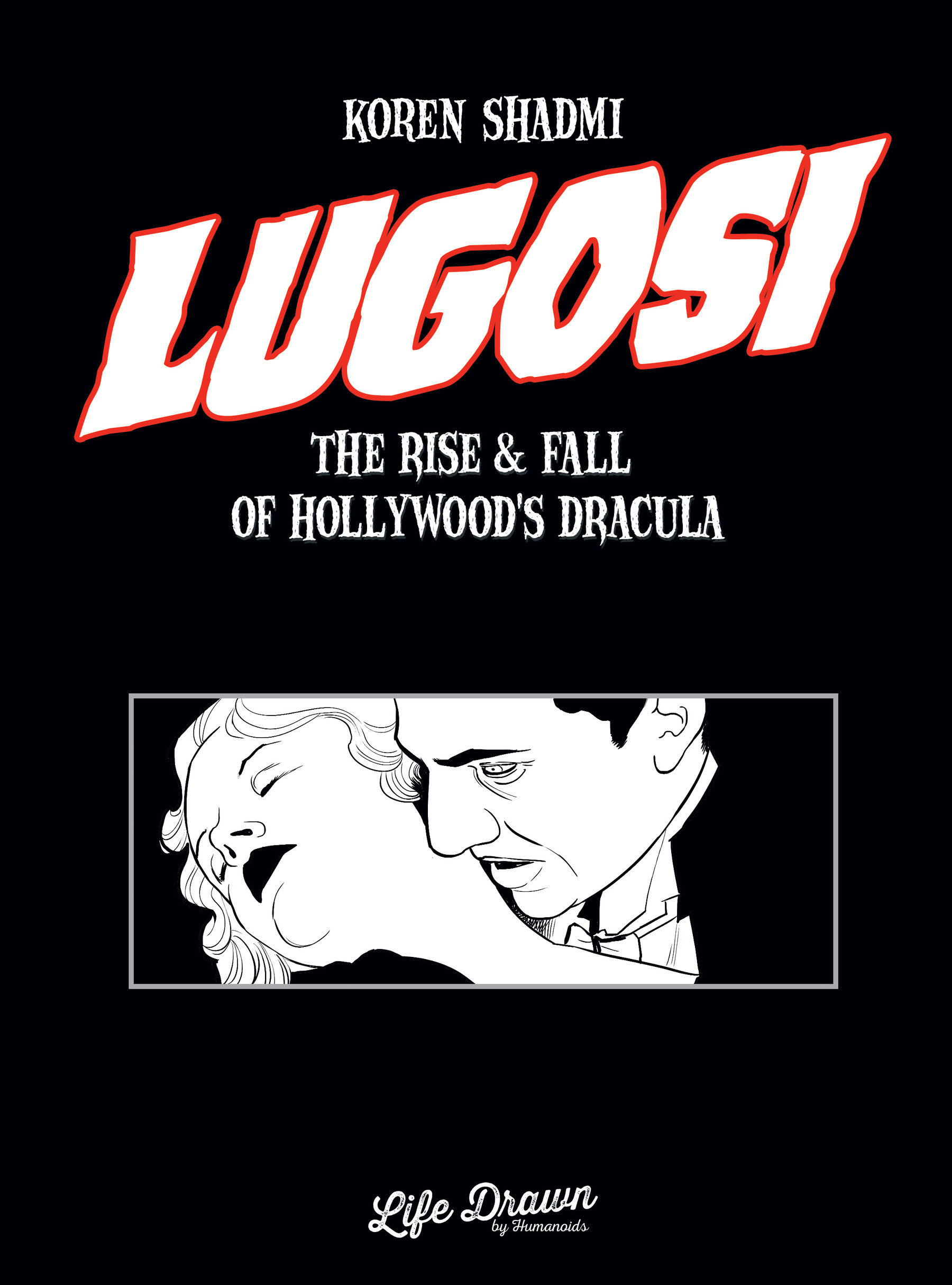 Lugosi: The Rise and Fall of Hollywood's Dracula (2021): Chapter 1 - Page 2