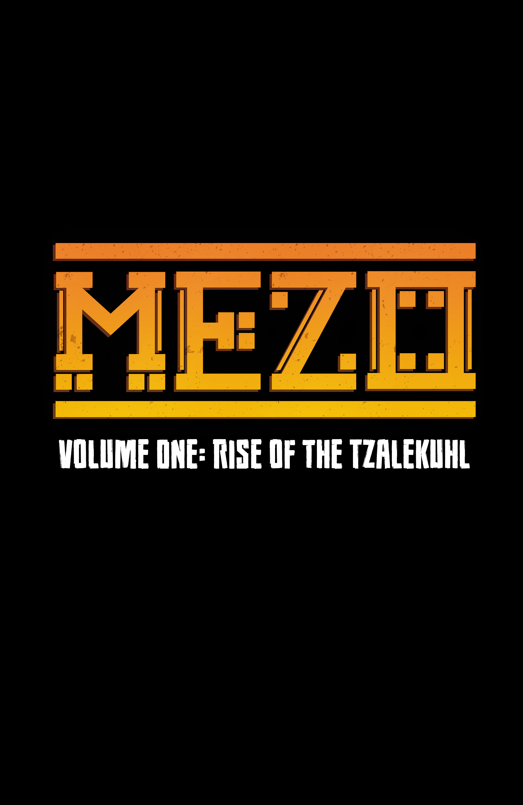 Mezo Vol. 1: Rise of the Tzalekuhl (2019): Chapter 1 - Page 2
