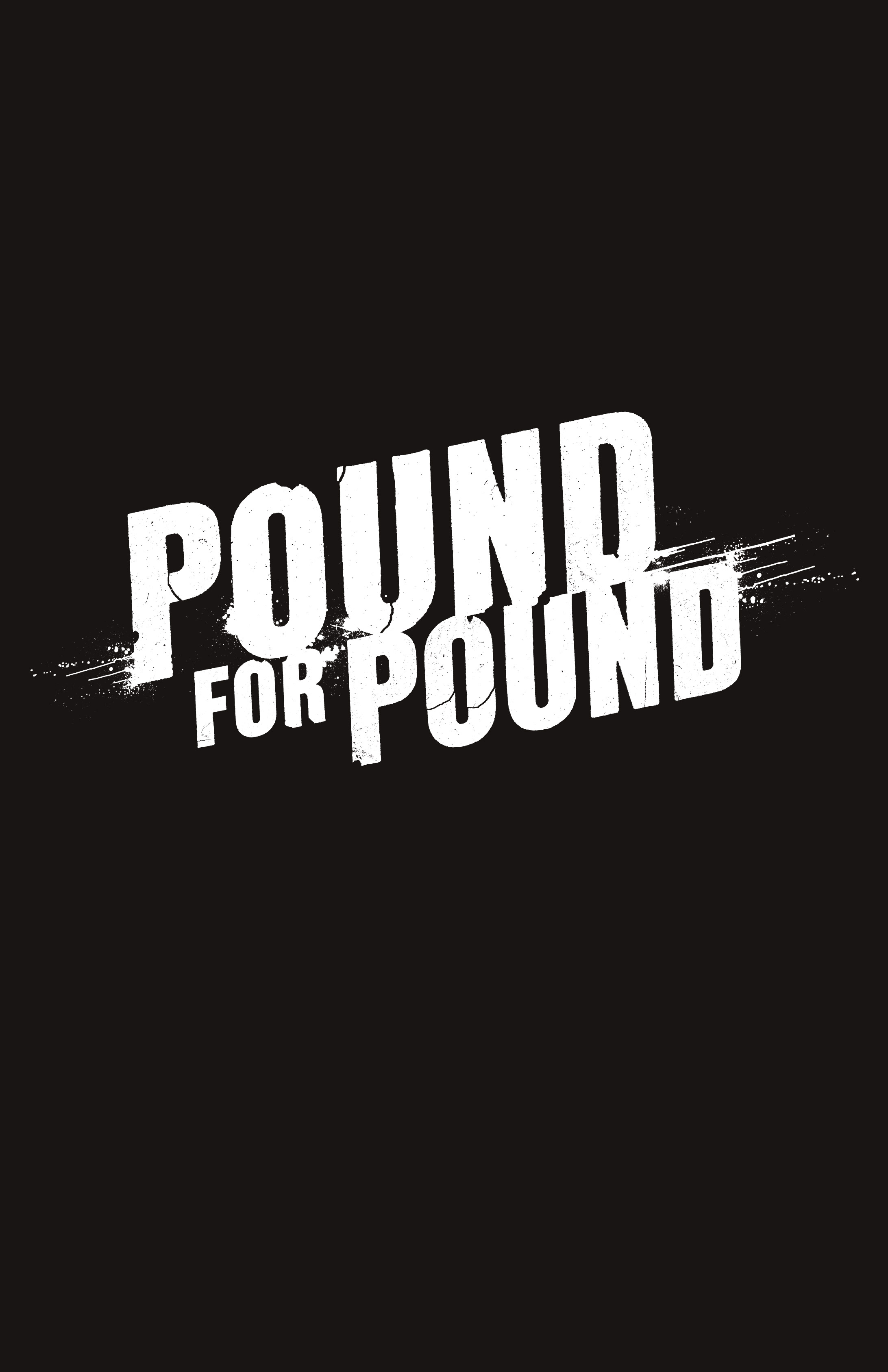 Pound for Pound (2019): Chapter 1 - Page 4