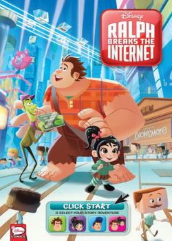 Ralph Breaks The Internet: Click Start--A Select-Your-Story Adventure (2018)