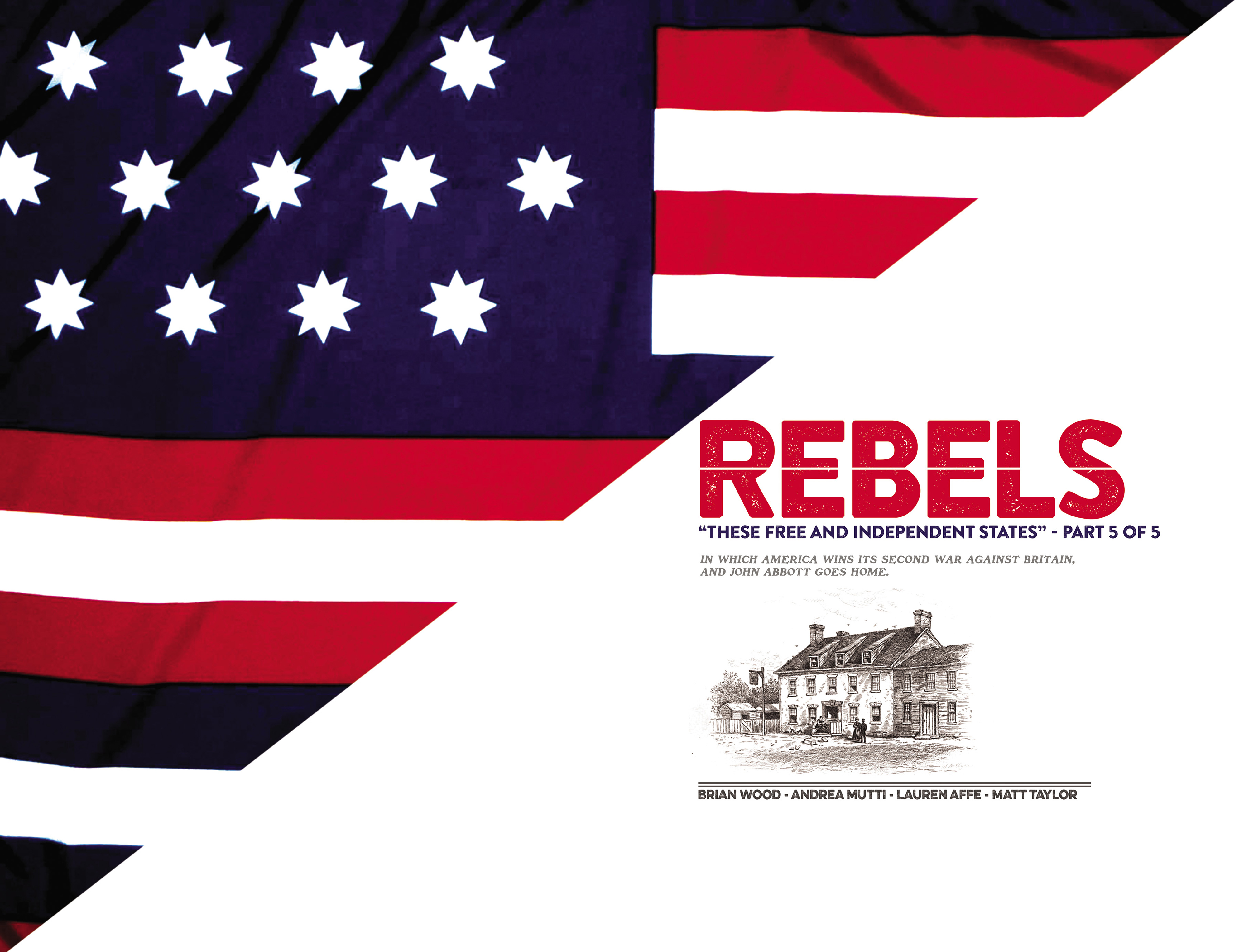 Rebels: These Free and Independent States (2017) issue 5 - Page 8