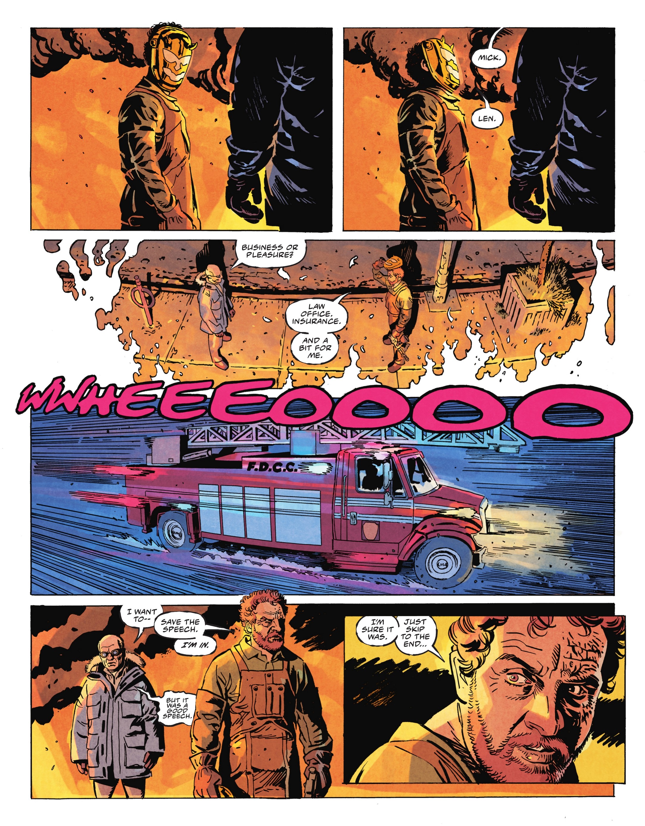 Page 35 of the first issue of Rogues (2022). In the first panel, Heat Wave is surrounded by flames and smoke and wearing a full welding mask. He is approached by Captain Cold and he looks at him wordlessly. In the following panel next to it, he looks back at the building he set on fire and Cold greets him with 'Mick.' The latter simply replies 'Len.' Next panel is a wide shot at the two of them from distance above with white flames from the gutter space surrounding it. Mick takes off his mask as Len asks him 'Business or pleasure?' and he replies, 'Law office. Insurance. And a bit for me.' Following wide panel shows a firefighter car driving fast with sirens blaring. Penultimate panel is a half body shot from the front with Cold saying 'I want to-' but he gets interrupted by Mick's 'Save the speech. I'm in.' and Len adds in a wobbly bubble 'But it was a good speech.' The last panel is included in this one, a small close up at Heat Wave's face as he replies 'I am sure it was. Just skip to the end.