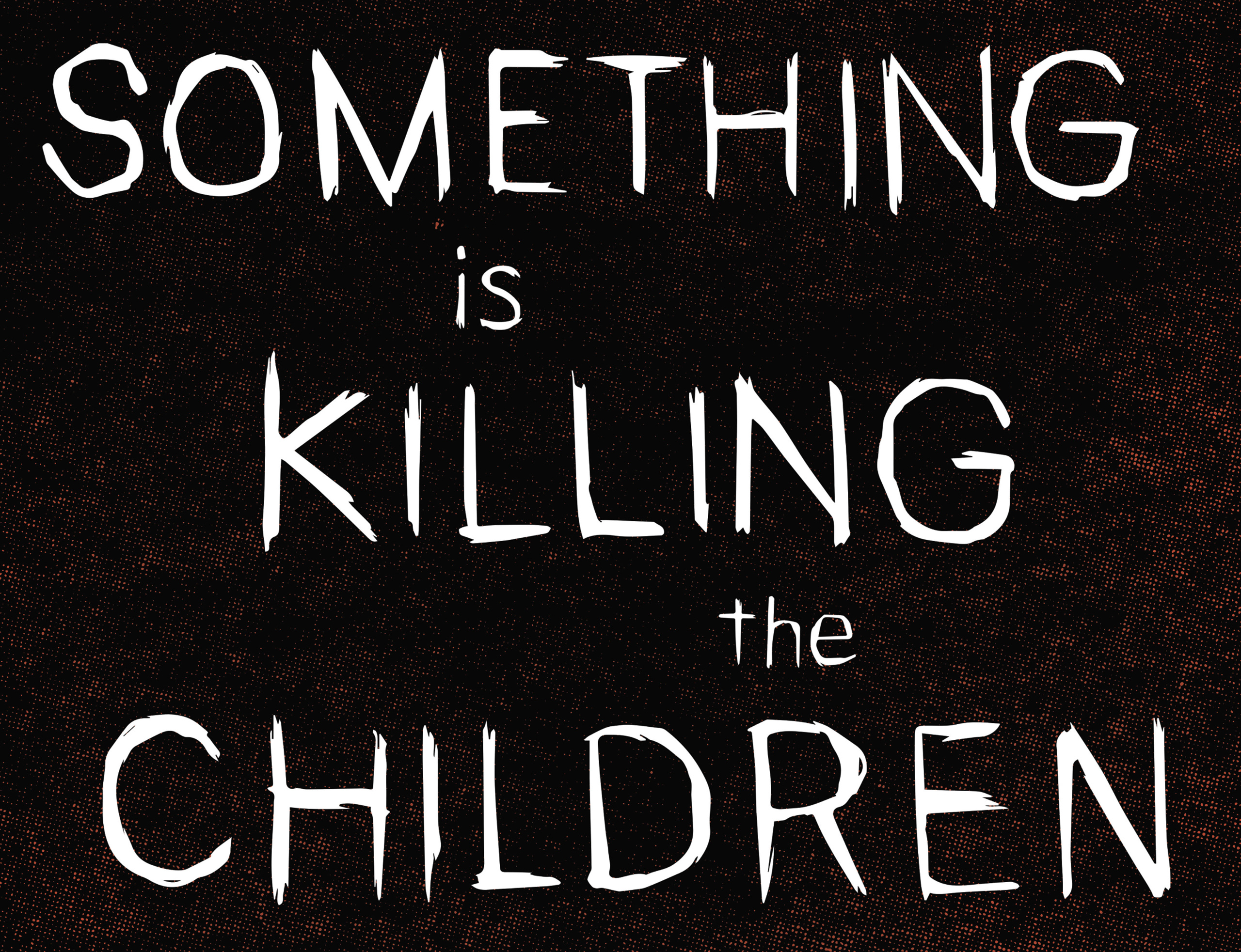 Something is Killing the Children (2019-) issue 31 - Page 11