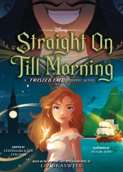 Straight On Till Morning: A Twisted Tale Graphic Novel (2024)