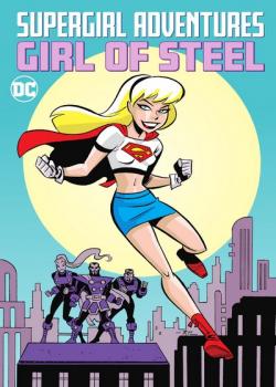 Supergirl Adventures: Girl of Steel (2021)
