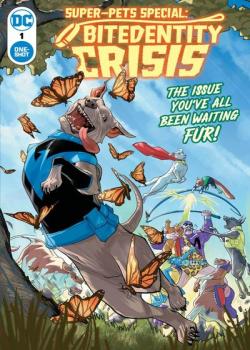 Super-Pets Special: Bitedentity Crisis (2024-) Comic