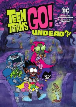 Teen Titans Go!: Undead! (2022)