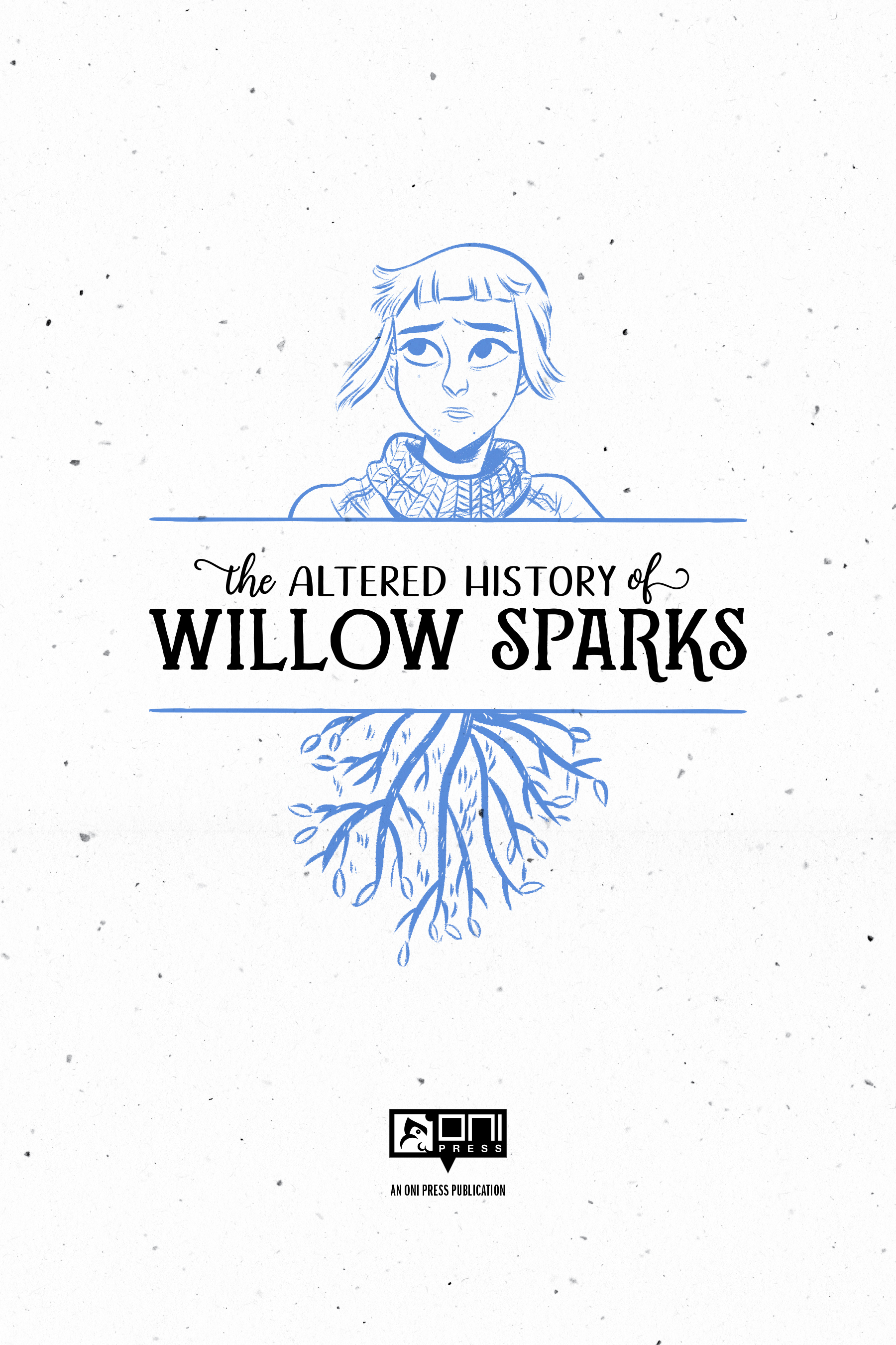 The Altered History of Willow Sparks (2018): Chapter 1 - Page 2