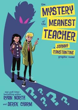 The Mystery of the Meanest Teacher: A Johnny Constantine (2021)