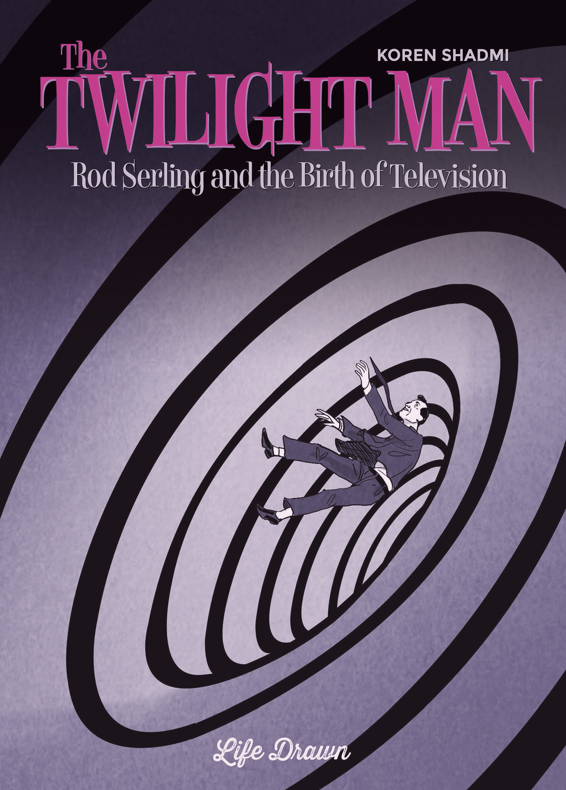 The Twilight Man: Rod Serling and the Birth of Television (2019): Chapter 1 - Page 2
