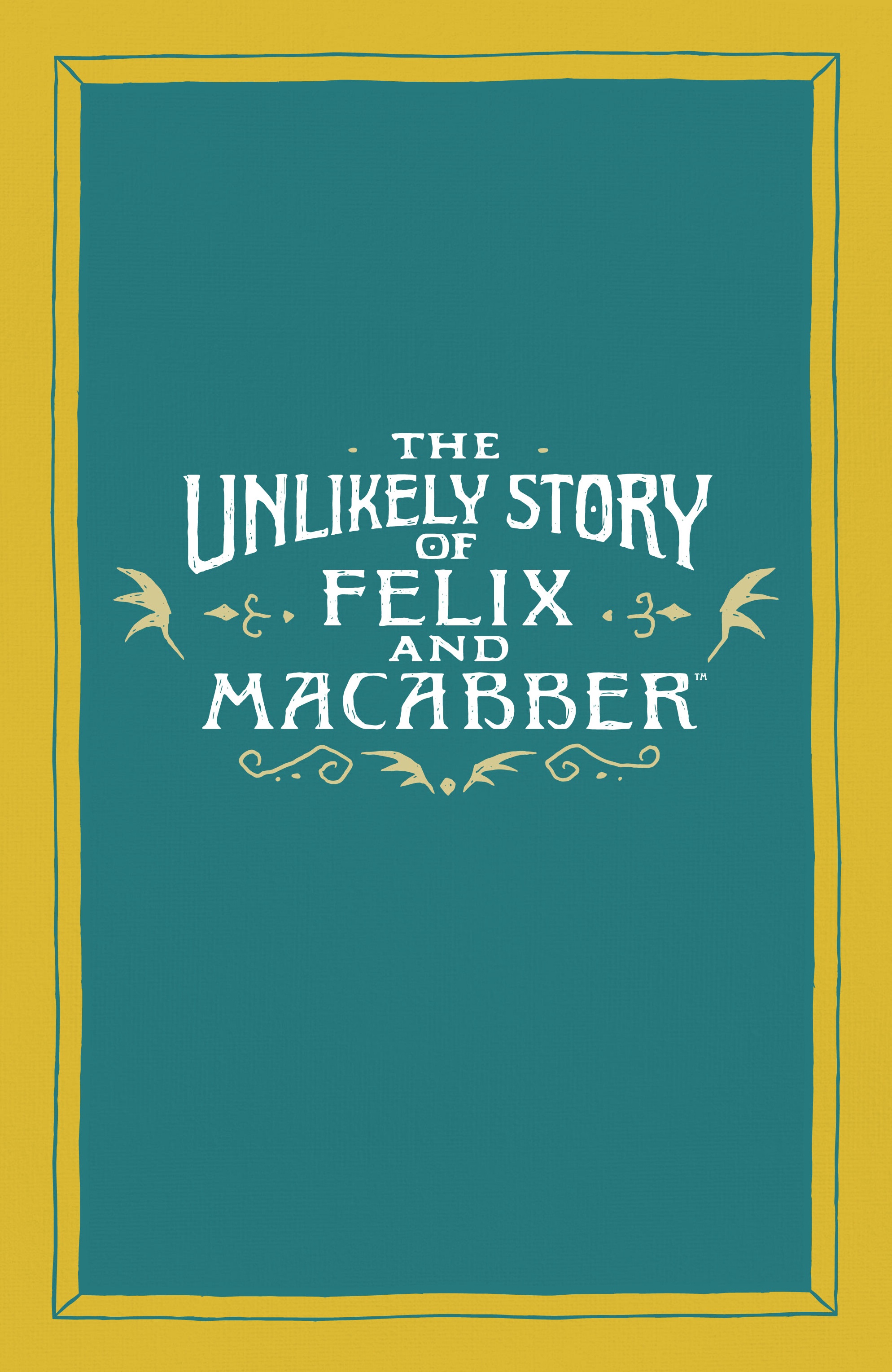 The Unlikely Story of Felix and Macabber (2023) issue TP - Page 2