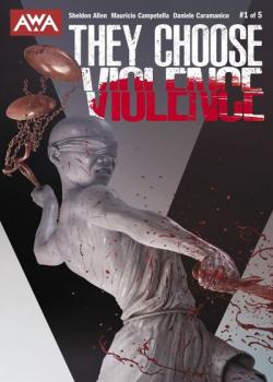 They Choose Violence (2025-)
