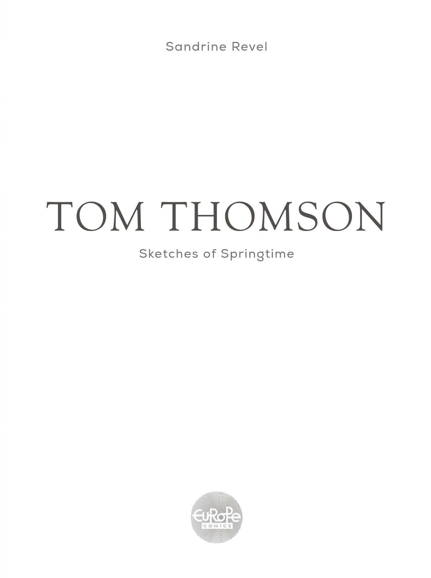Tom Thomson - Sketches of Springtime (2020): Chapter 1 - Page 3