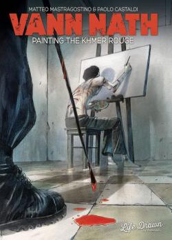 Vann Nath: Painting the Khmer Rouge (2022)